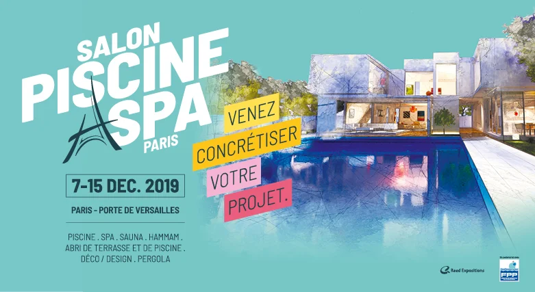 Le salon Piscine et Spa se tiendra a Paris du 7 au 15 decembre 2019